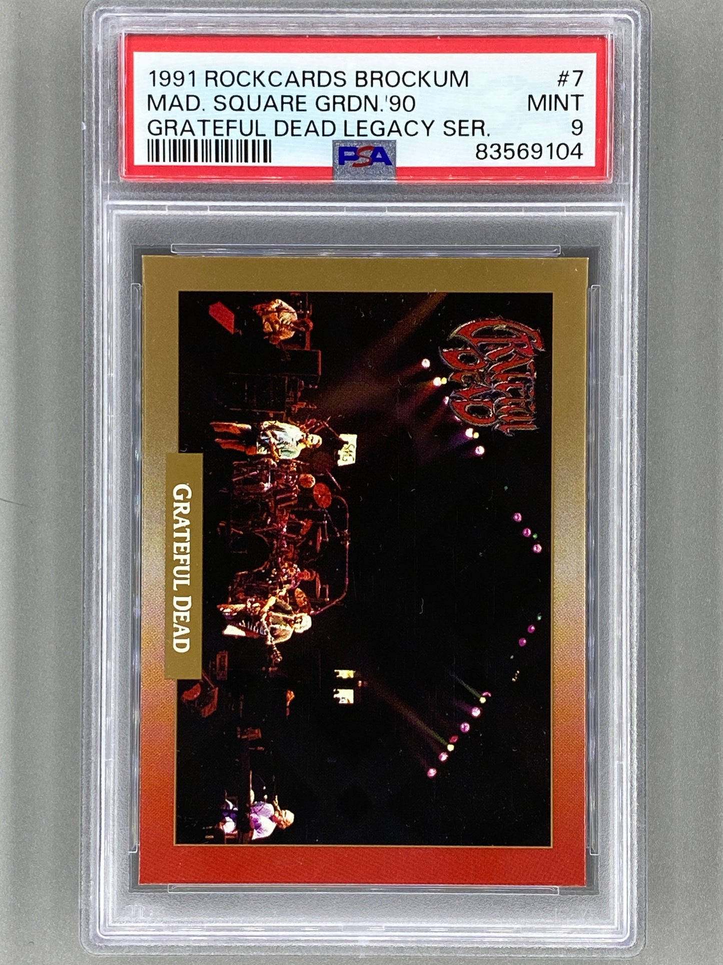 1991 Brockum Rockcards #7 Mad Sq Gard 90 Grateful Dead Legacy Series PSA 9 Pop 8 (Music)