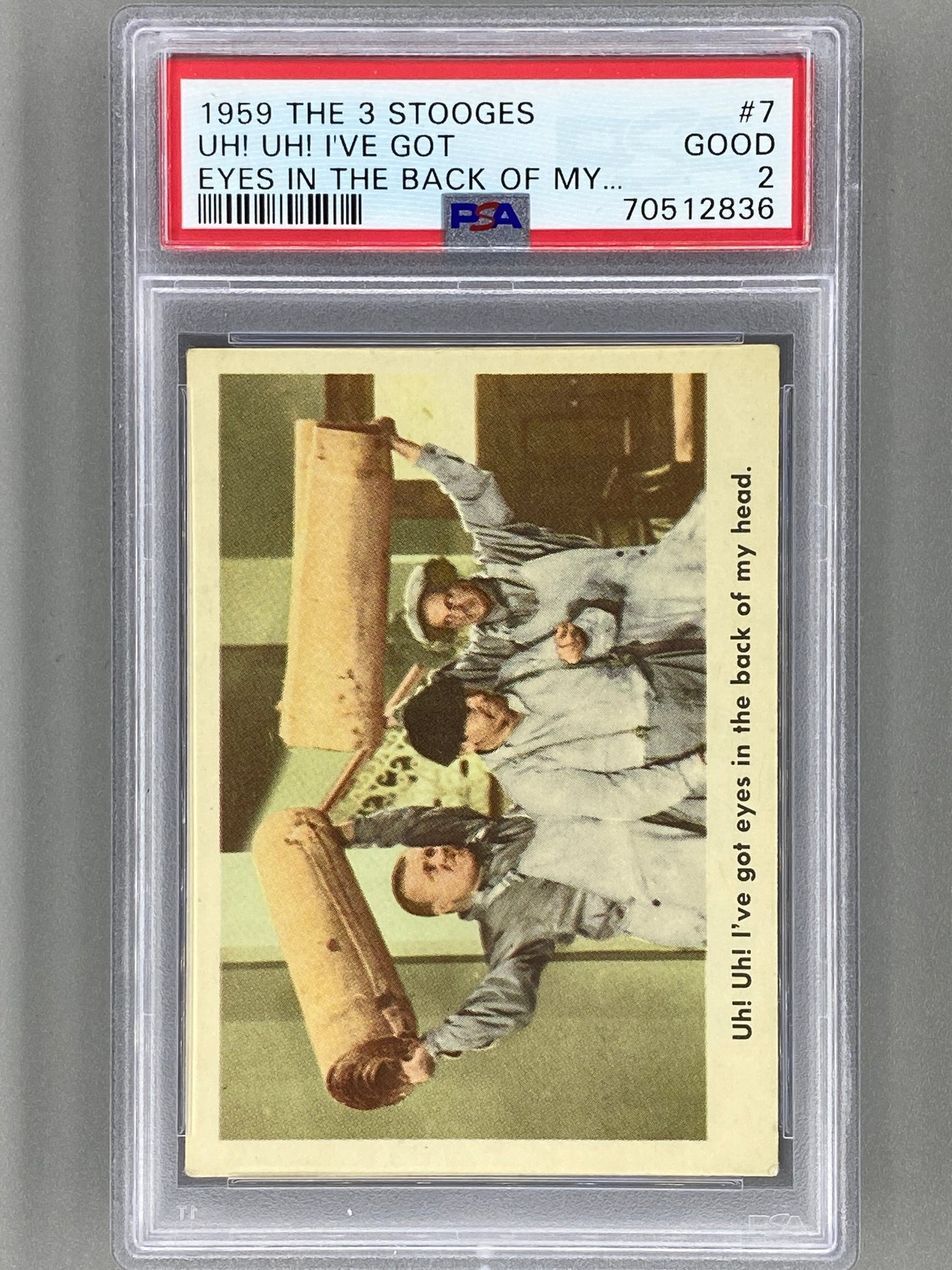 1959 Fleer The 3 Stooges #7 Uh! I've Got Eyes In The Back - PSA 2 (Pop Culture)