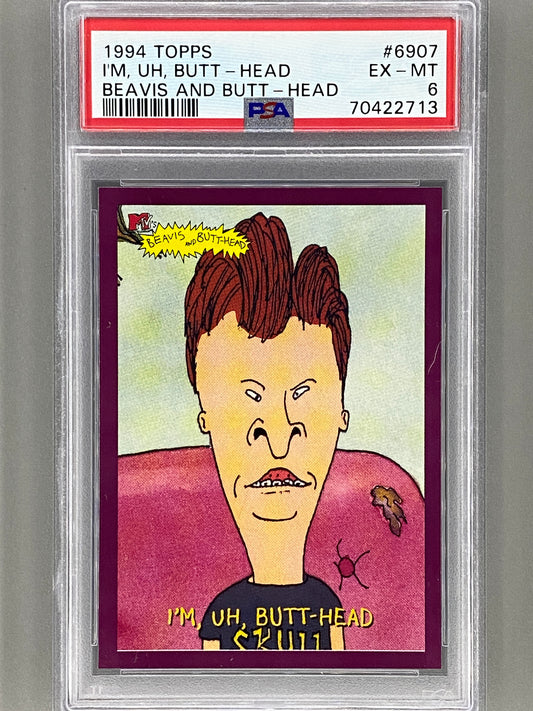 1994 Topps Beavis And Butt-Head #6907 I'm, Uh, Butt-Head PSA 6 Pop 2 (Pop Culture)