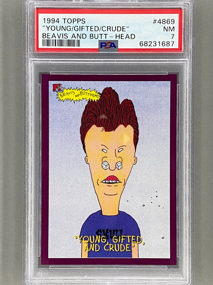 1994 Topps Beavis And Butt-Head #4869 Young Gifted Crude PSA 7 - Pop 1 (Pop Culture)